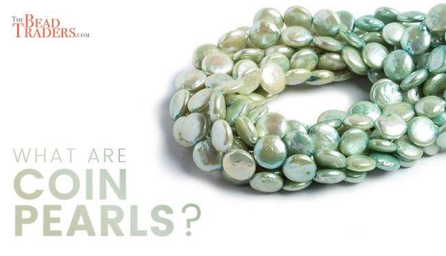 What Are Coin Pearls? - The Bead Traders